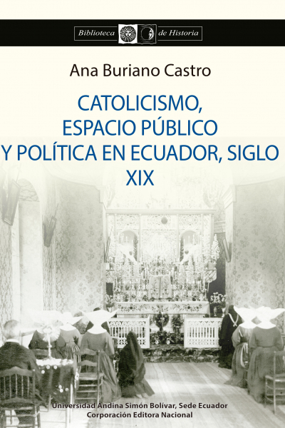 Catolicismo, espacio público y política en Ecuador, siglo XIX