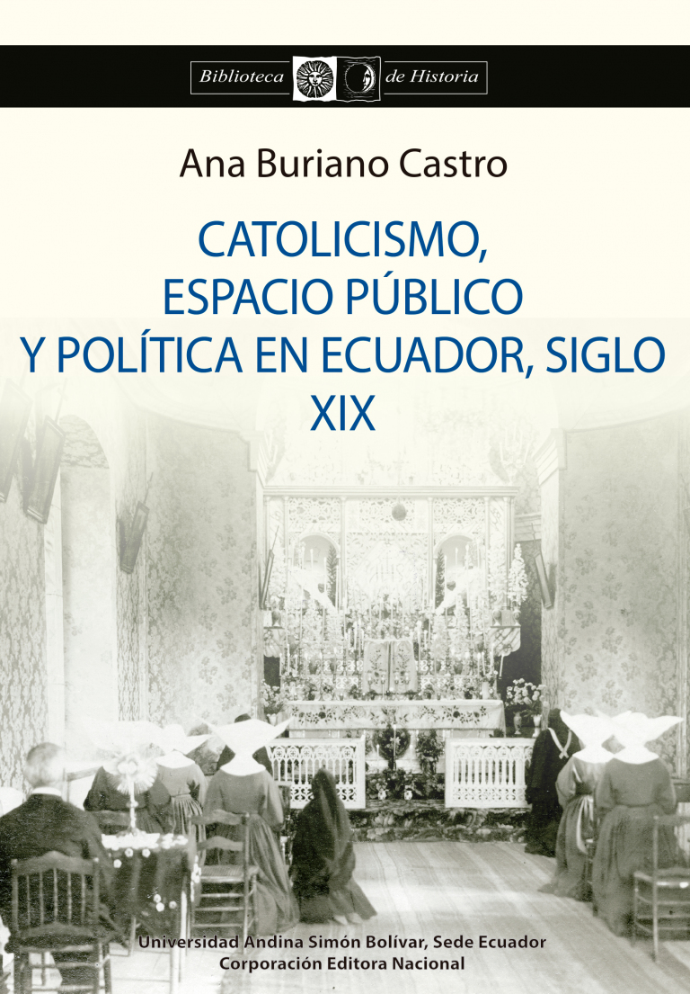 Catolicismo, espacio público y política en Ecuador, siglo XIX