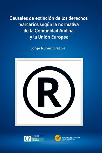 Causales de extinción de los derechos marcarios según la normativa de la Comunidad Andina y la Unión Europea