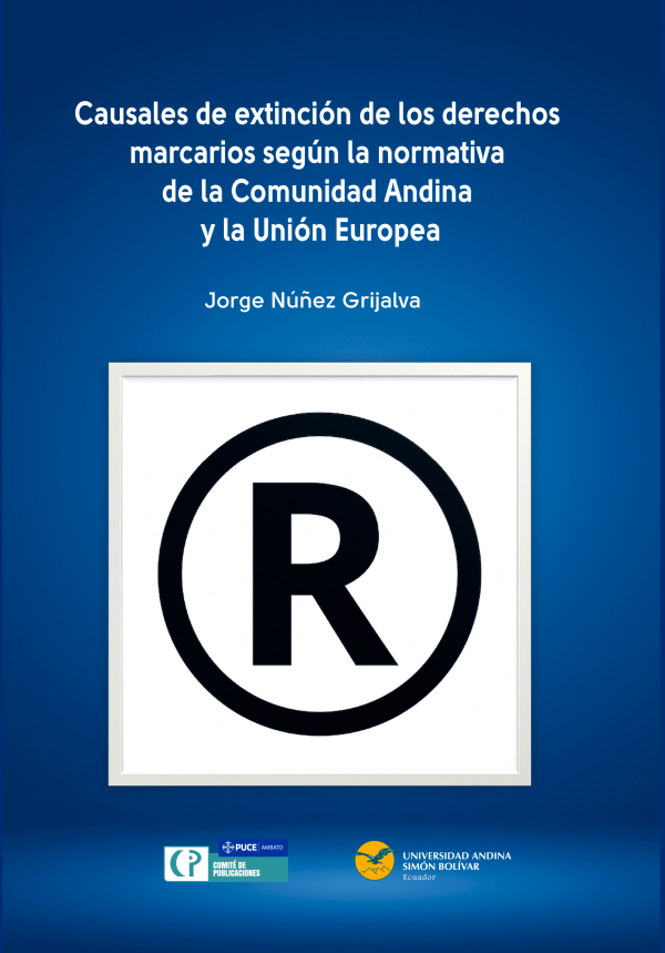 Causales de extinción de los derechos marcarios según la normativa de la Comunidad Andina...