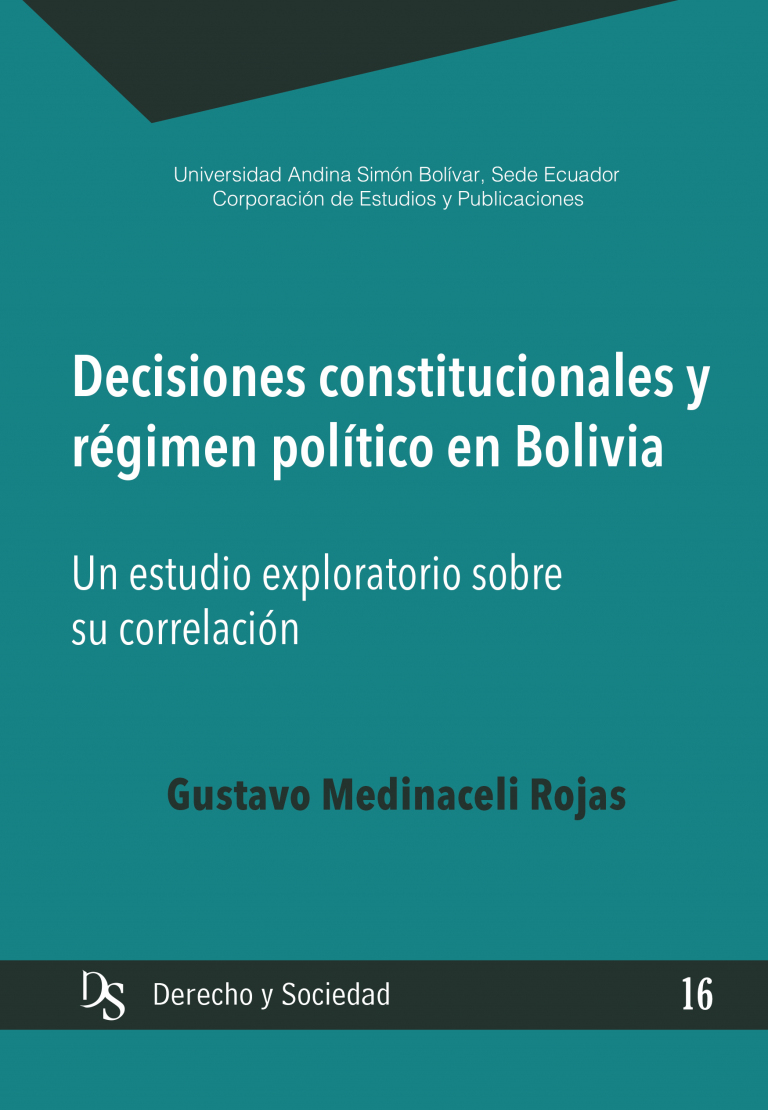 Decisiones constitucionales y régimen político en Bolivia: Un estudio exploratorio sobre su correlación