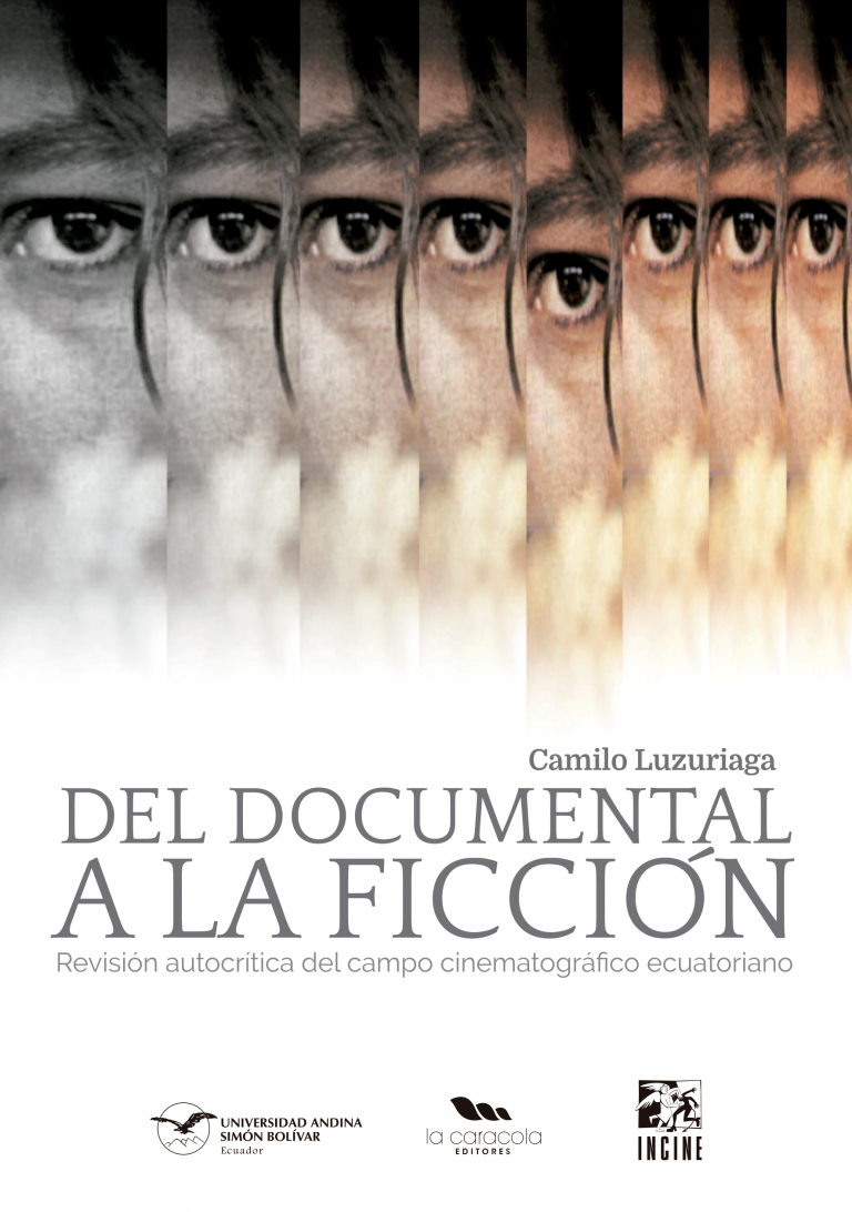 Del documental a la ficción: Revisión autocrítica del campo cinematográfico ecuatoriano