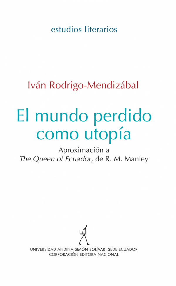 El mundo perdido como utopía: Aproximación a The Queen of Ecuador, de R. M. Manley