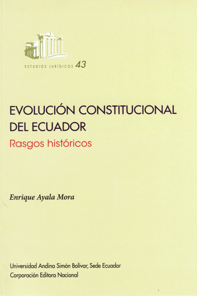 Evolución constitucional del Ecuador: Rasgos históricos