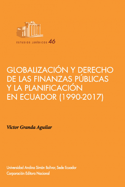Globalización y derecho de las finanzas públicas y la planificación en Ecuador (1990-2017)