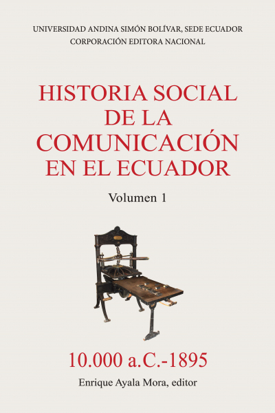 Historia social de la comunicación en el Ecuador: 10.000 a. C.-1895