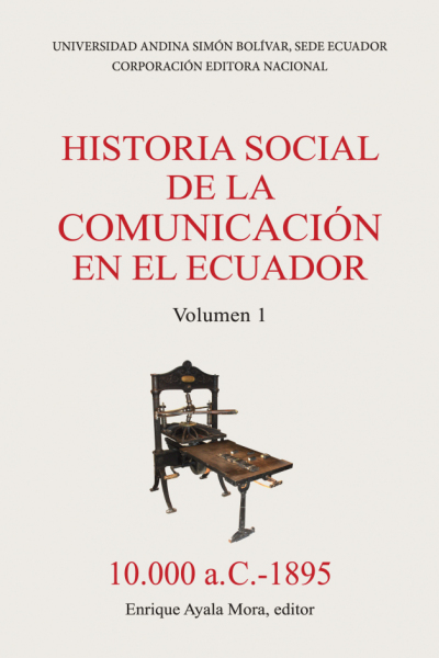 Historia social de la comunicación en el Ecuador: 10.000 a. C.-1895