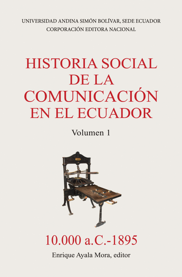 Historia social de la comunicación en el Ecuador: 10.000 a. C.-1895