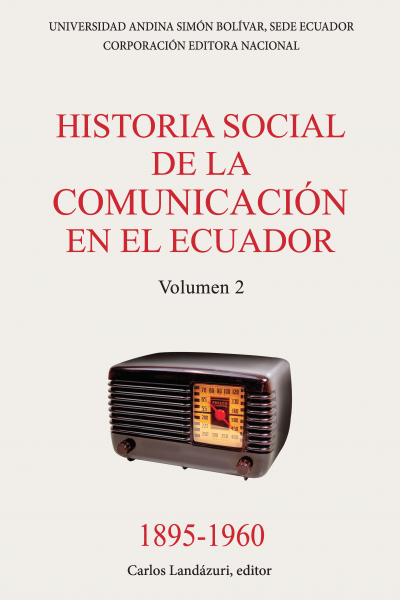 Historia social de la comunicación en el Ecuador 1895-1960
