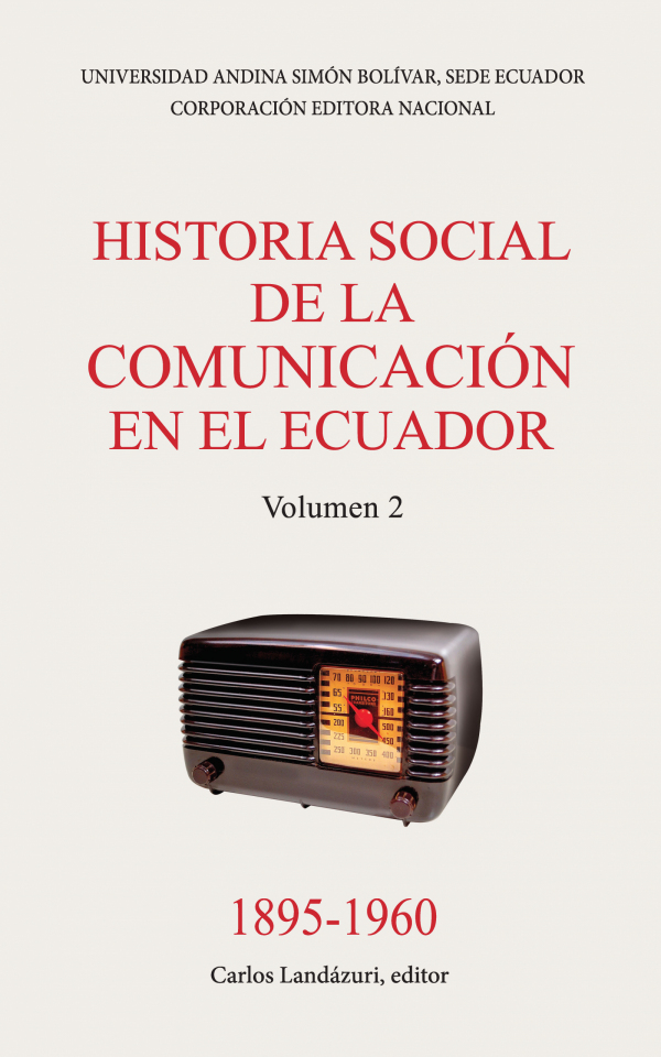 Historia social de la comunicación en el Ecuador 1895-1960