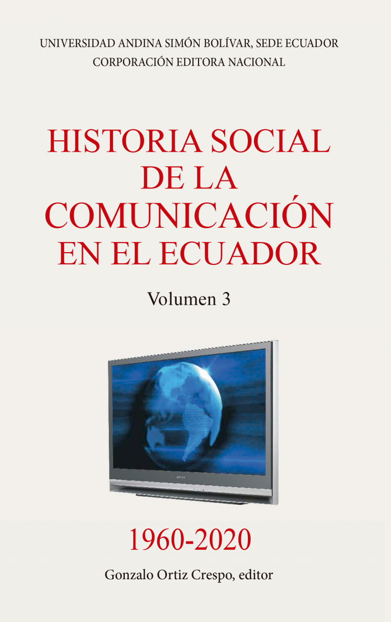 Historia social de la comunicación en el Ecuador, 1960-2020