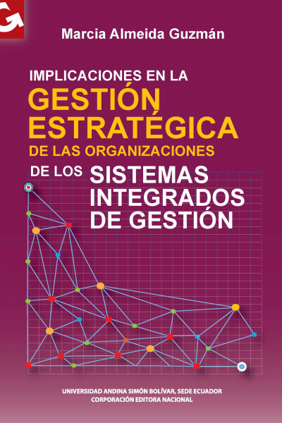 Implicaciones en la gestión estratégica de las organizaciones de los sistemas integrados de gestión