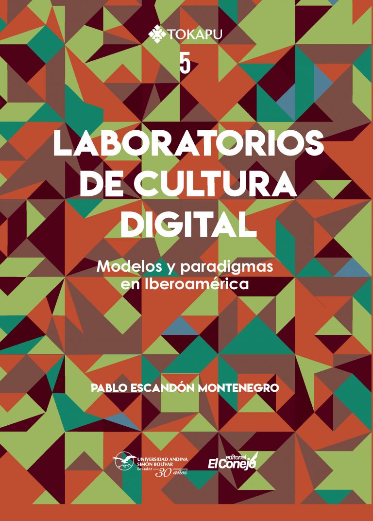 Laboratorios de cultura digital: Modelos y paradigmas en Iberoamérica