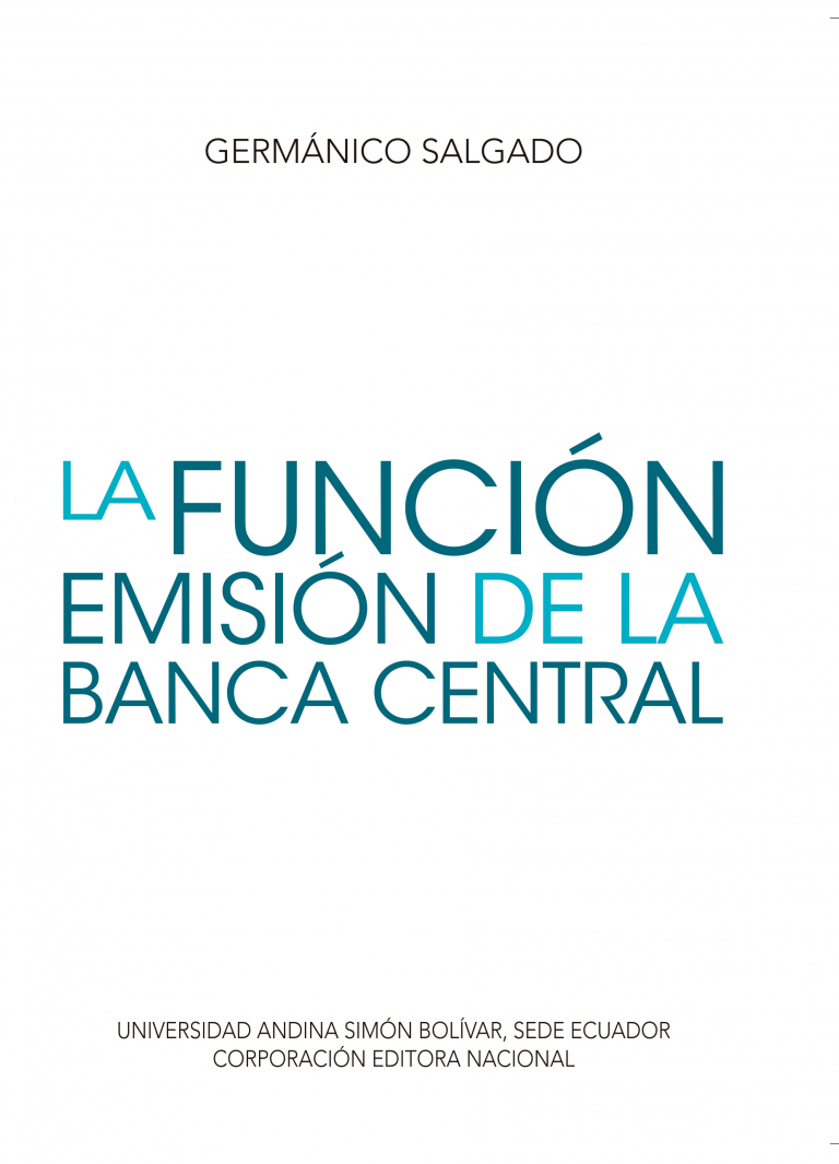 La función emisión de la banca central Coordinador de la colección: Francisco Pareja Cucalón Estudio introductorio: Marco Romero Cevallos