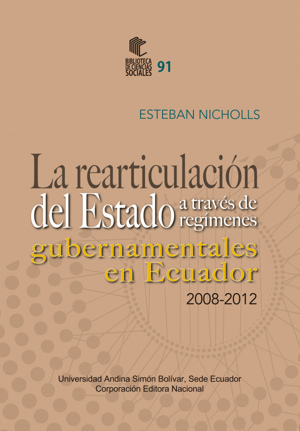 La rearticulación del Estado a través de regímenes gubernamentales en Ecuador, 2008-2012