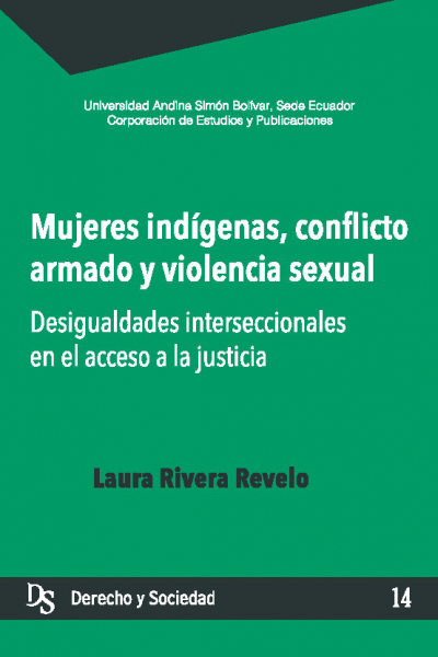 Mujeres indígenas, conflicto armado y violencia sexual: Desigualdades interseccionales...