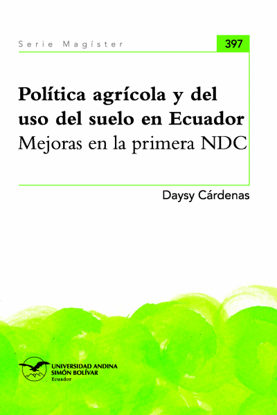 Política agrícola y del uso del suelo en Ecuador: Mejoras en la primera NDC