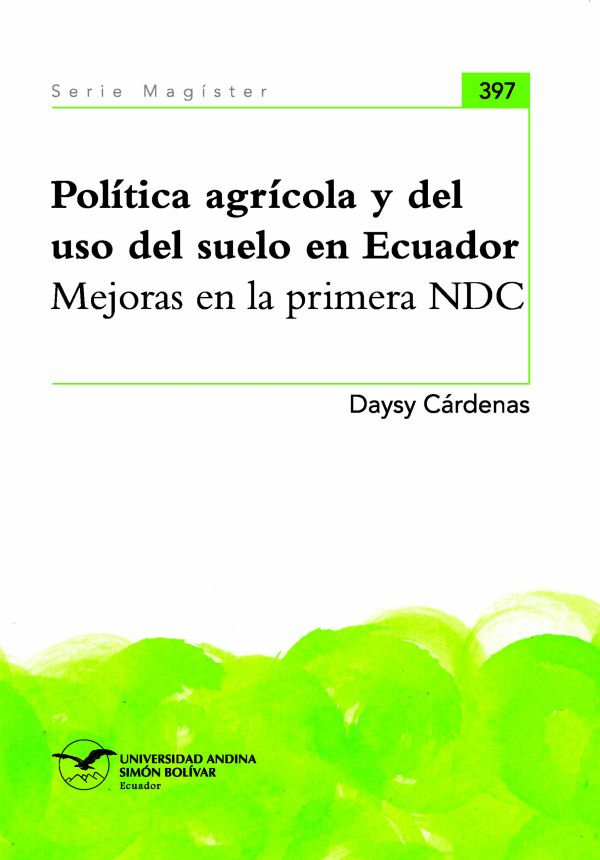 Política agrícola y del uso del suelo en Ecuador: Mejoras en la primera NDC