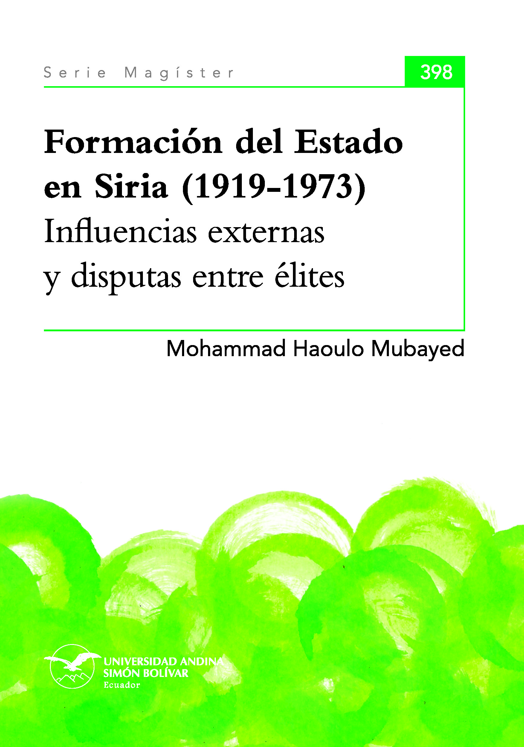 Formación del Estado en Siria (1919-1973): Influencias externas y disputas entre élites