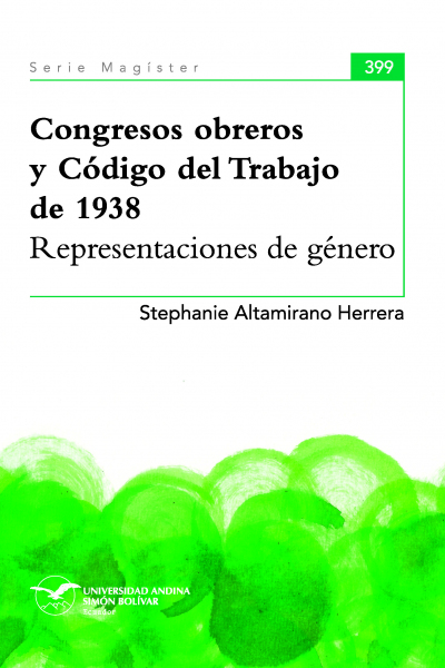 Congresos obreros y Código del Trabajo de 1938: Representaciones de género