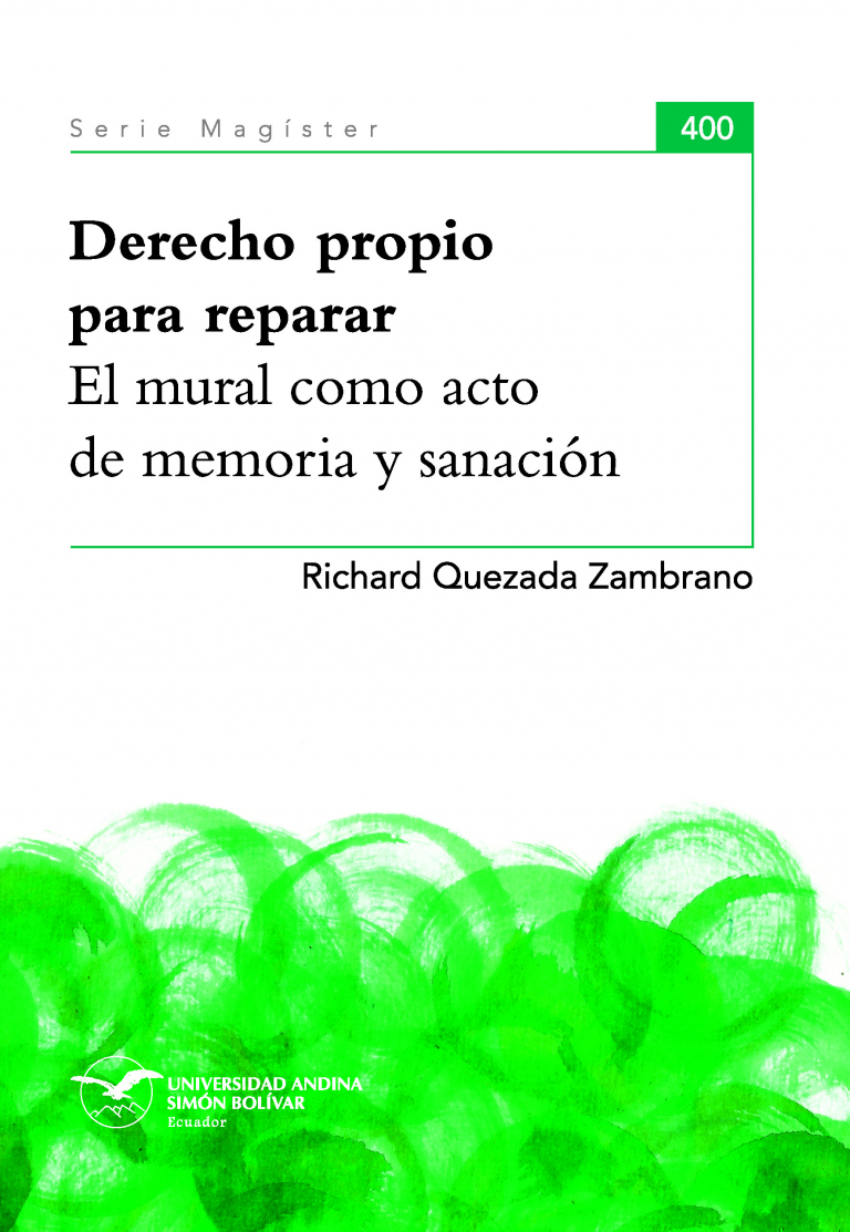 Derecho propio para reparar: El mural como acto de memoria y sanación