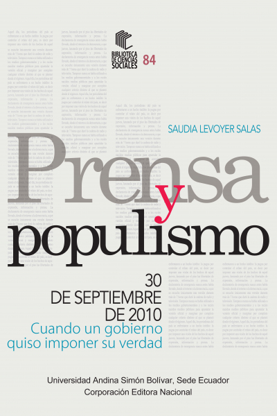 Prensa y populismo: 30 de septiembre de 2010. Cuando un gobierno quiso imponer su verdad