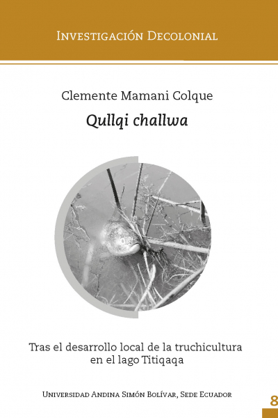 Qullqi challwa: Tras el desarrollo local de la truchicultura en el lago Titiqaqa