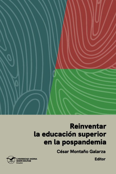 Reinventar la educación superior en la pospandemia