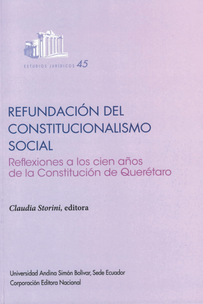 Refundación del constitucionalismo social: Reflexiones a los cien años de la Constitución de Querétaro