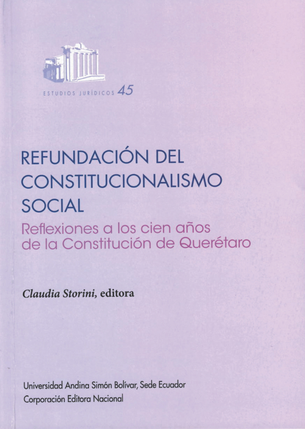 Refundación del constitucionalismo social: Reflexiones a los cien años de la Constitución de Querétaro