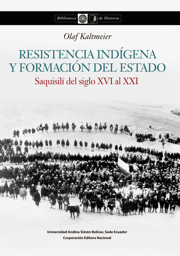 Resistencia indígena y formación del Estado: Saquisilí entre los siglos XVI y XXI