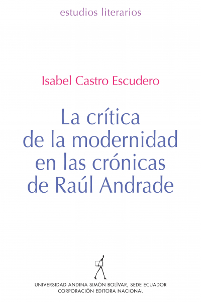 La crítica de la modernidad en las crónicas de Raúl Andrade