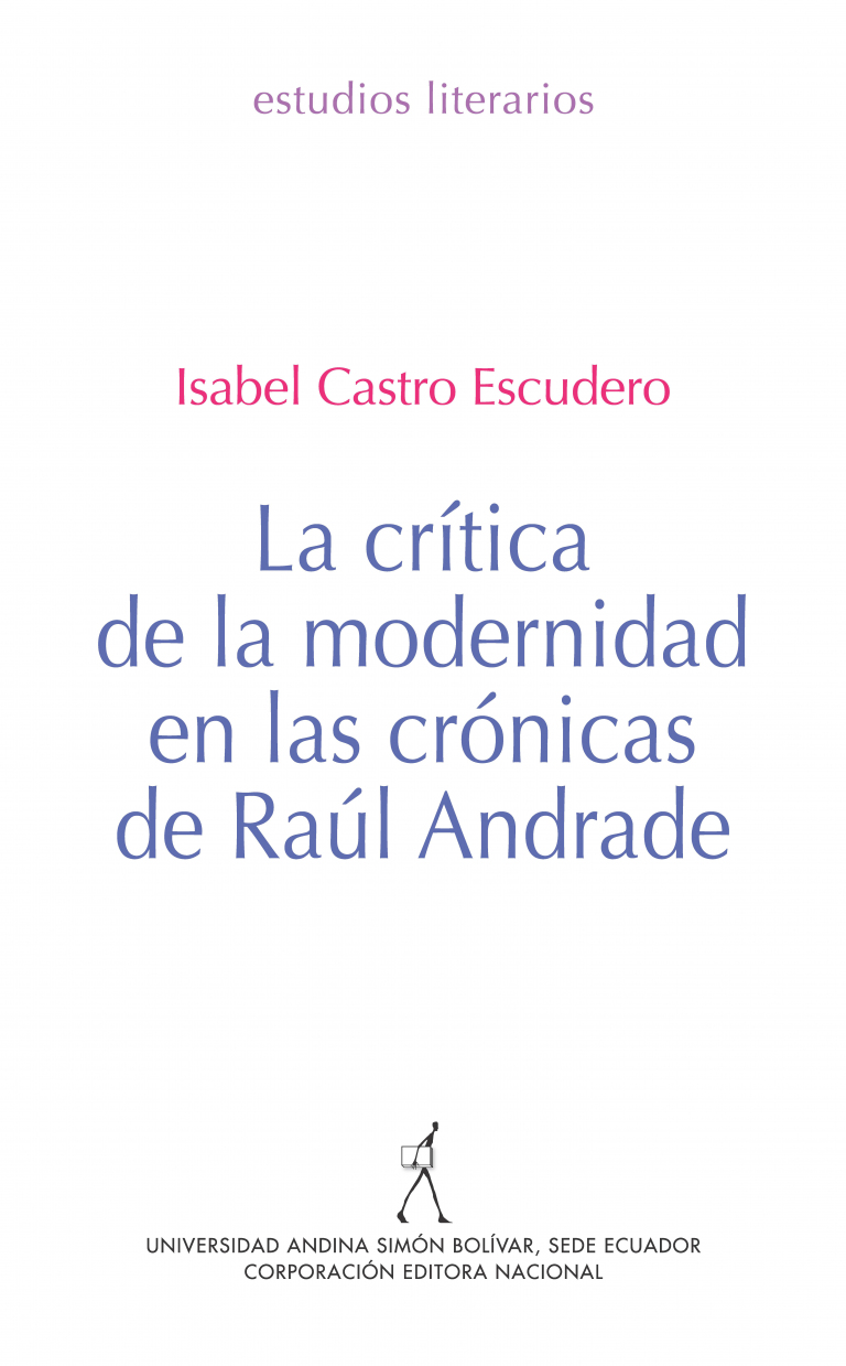 La crítica de la modernidad en las crónicas de Raúl Andrade