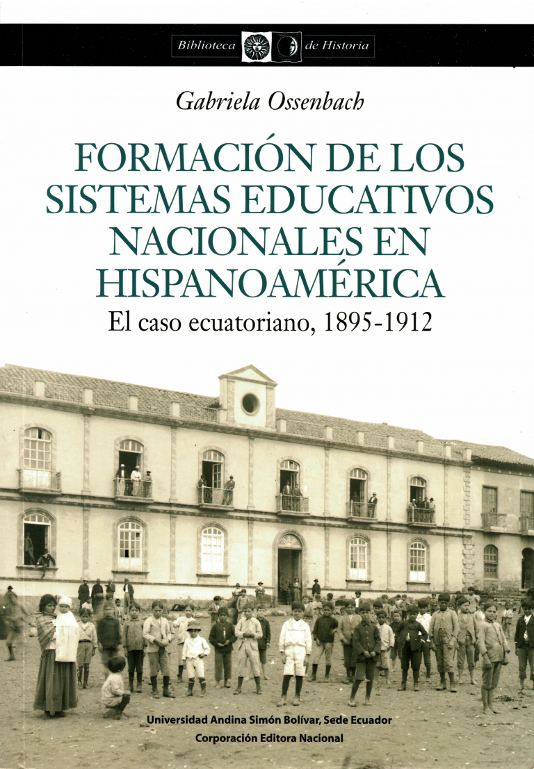 Formación de los sistemas educativos nacionales en hispanoamérica: El caso ecuatoriano, 1895-1912