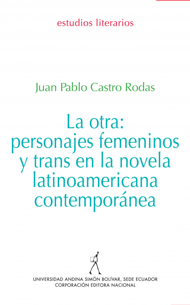 La otra: personajes femeninos y trans en la novela latinoamericana contemporánea