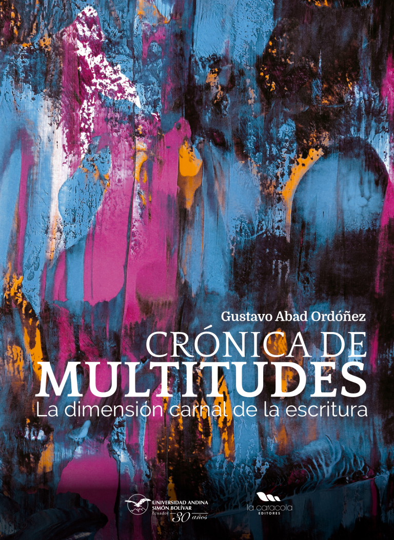Crónica de multitudes: La dimensión carnal de la escritura
