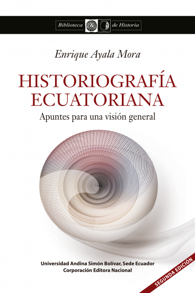 Historiografía ecuatoriana: Apuntes para una visión general, segunda edición