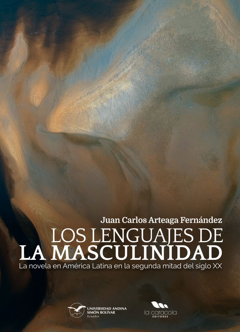 Los lenguajes de la masculinidad: La novela en América Latina en la segunda mitad del siglo XX
