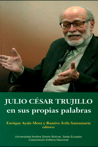 Julio César Trujillo en sus propias palabras