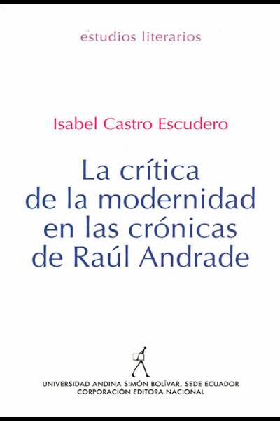 La crítica de la modernidad en las crónicas de Raúl Andrade