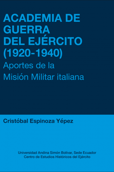 Academia de Guerra del Ejército (1920-1940): Aportes de la Misión Militar italiana