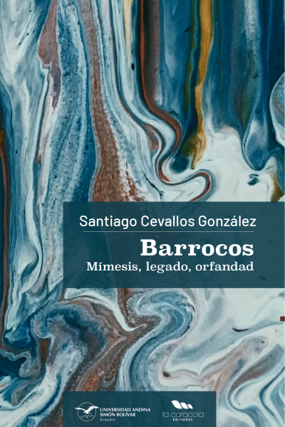Barrocos: Mímesis, legado, orfandad