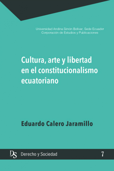 Cultura, arte y libertad en el constitucionalismo ecuatoriano
