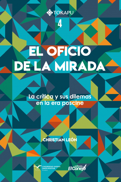El oficio de la mirada: La crítica y sus dilemas en la era poscine