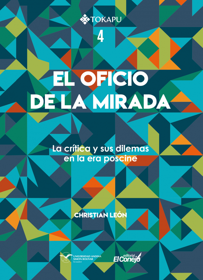 El oficio de la mirada: La crítica y sus dilemas en la era poscine
