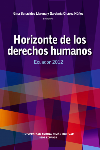 Horizonte de los derechos humanos. Ecuador 2012