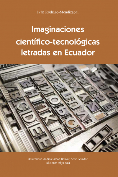 Imaginaciones científico-tecnológicas letradas en Ecuador