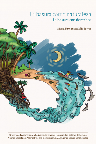 La basura como naturaleza: La basura con derechos