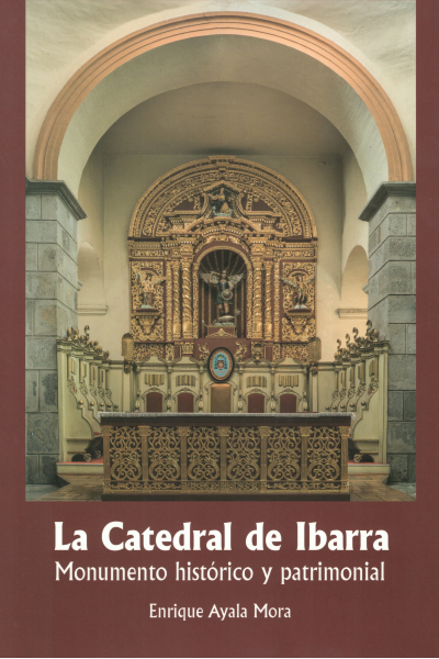 La Catedral de Ibarra: Monumento histórico y patrimonial