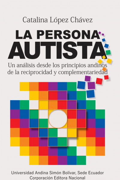 La persona autista: Un análisis desde los principios andinos de la reciprocidad y complementariedad